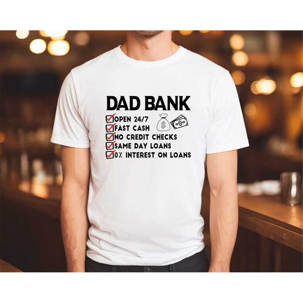 MR-31520239749-dad-bank-shirtbank-of-dad-shirtmoney-provider-dadlifetime-image-1.jpg