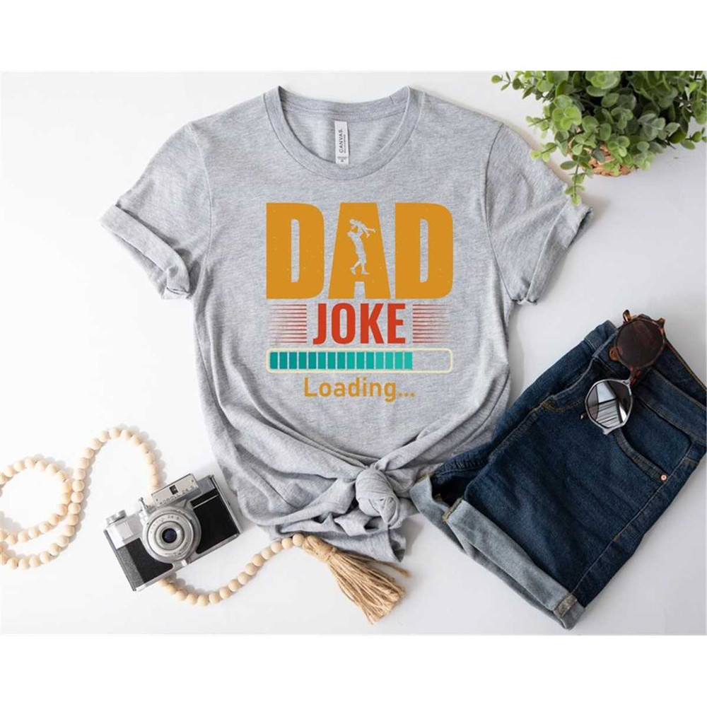 MR-315202391047-dad-joke-loading-shirt-fathers-day-shirt-dada-shirt-image-1.jpg