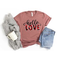hello love shirts, valentine's shirt, lovers shirt, valentine's day shirt, funny valentines shirt, gift for valentines,