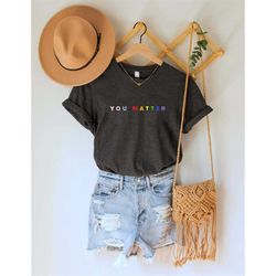 you matter shirt, ally shirt, lgbtq ally shirt, lgbtq ally, trans ally shirt, gay ally, pride shirt, pride month