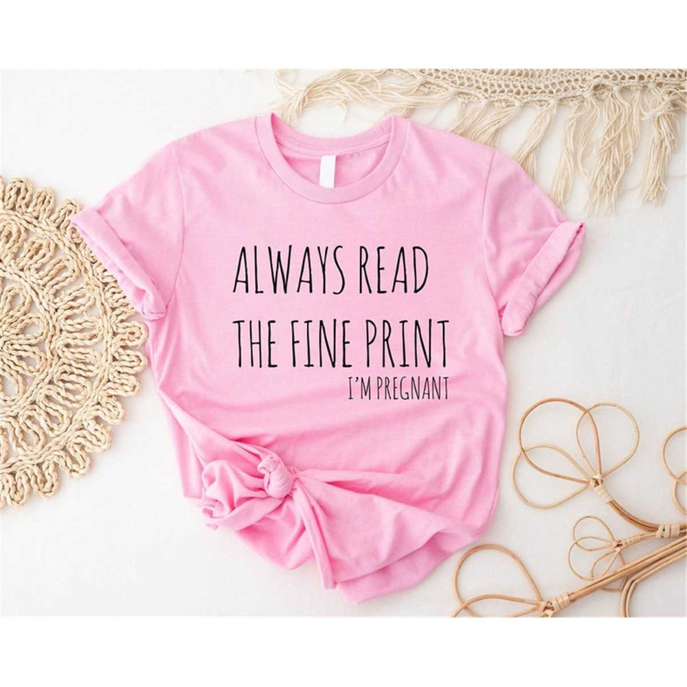 MR-315202391242-im-pregnant-shirt-always-read-the-fine-print-sweater-image-1.jpg