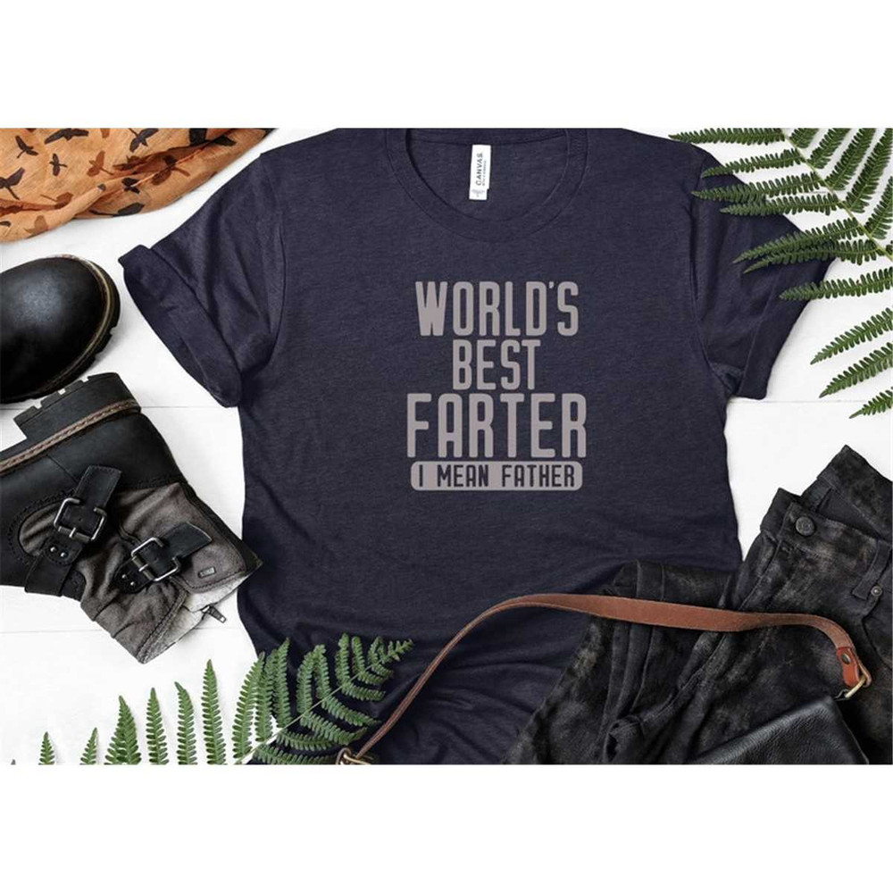 MR-315202391321-worlds-best-farter-i-mean-father-shirt-funny-image-1.jpg