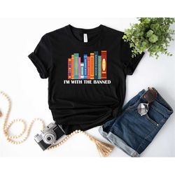 i'm with the banned shirt, banned book shirt, hand drawn banned book shirt, human rights shirt, i'm with banned shirt