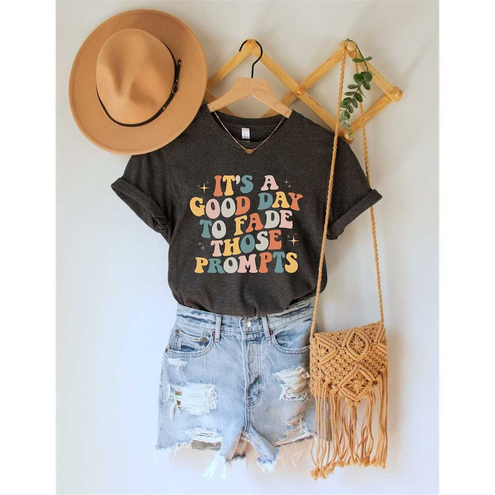 MR-3152023103326-its-a-good-day-to-fade-those-prompts-shirt-aba-shirt-image-1.jpg