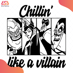 chillin like a villain svg, disney svg, chillin svg, villain svg, horror character sv