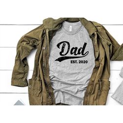 dad est shirt, dad established shirt, father's day shirt, first father's day shirt, new dad shirt, dad tshirt, daddy tsh