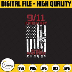 never forget 9/11 svg, 20th anniversary svg,patriot day 2021 svg,american flag,september 11th,world trade center,cricut