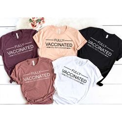 fully vaccinated still not a hugger shirt, vaccinated shirt, vaccinated af shirt, still not hugger shirt