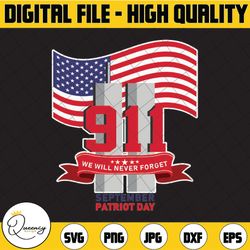 we will never forget 9/11 svg, patriot day svg, world trade center 9/11, september 11th never forget svg, png, eps, cric