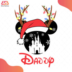 daddp svg, disney svg, mickey mouse head svg, santa hat svg, reindeer svg, palace svg