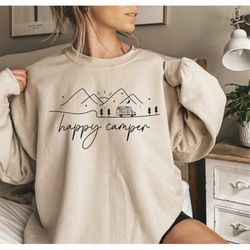 happy camper sweatshirt, adventure sweatshirt, camper sweatshirt, camp life sweater, camping sweater, vacation sweatshir