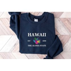 hawaii sweatshirt, youth crewneck sweatshirt, aloha pullover, funny unisex sweater, gift for her, mothers day gift