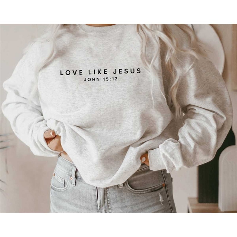MR-315202311424-christian-sweatshirt-love-like-jesus-sweatshirt-faith-shirt-image-1.jpg
