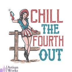 chill the fourth out svg 4th of july svg graphic design files