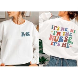 it's me hi i'm the nurse shirt, funny nurse sweatshirt, christmas nurse sweater, nurse party pullover crewneck shirt, rn