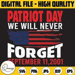 patriot day svg, 9/11 svg, us flag svg, world trade center 9/11, september 11th never forget svg, png, eps, cricut, silh