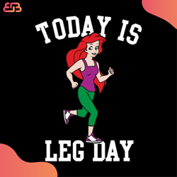 today is leg day ariel little mermaid run gym svg, disney svg, leg day svg, ariel svg