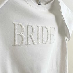 bride sweatshirt, embossed bride crewneck sweatshirt, bride gift, bridal shower sweatshirt