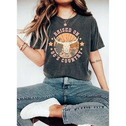 raised on 90's country shirt, comfort colors western country music shirt, cowgirl shirt, 90's country shirt, southern sh
