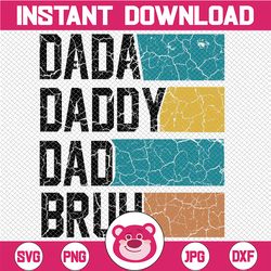 dada daddy dad bruh svg, funny dads svg, sarcastic dad png, funny father gift for dad, father's day, digital download su