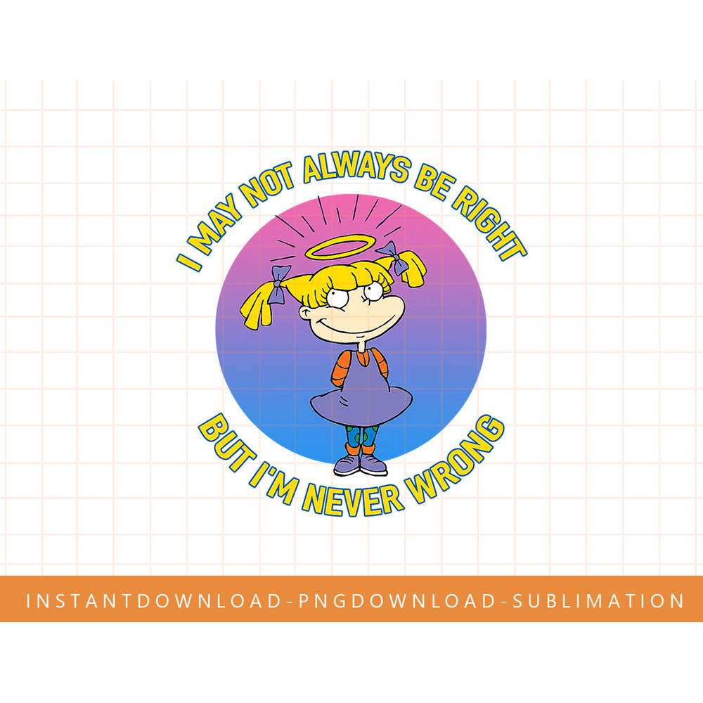 Mademark x Rugrats - Angelica - Never Wrong png, sublimate, digital print.jpg