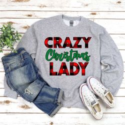 crazy christmas lady sweatshirt | christmas sweatshirt | funny christmas sweatshirt | ladies christmas shirt | gift