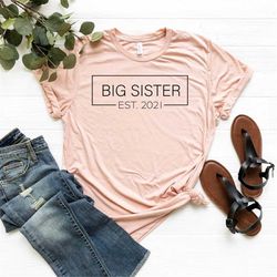 big sister shirt, est. 2021 big sister shirt, big sis, big sis gift, family shirt, promoted to big sis,sister gift,