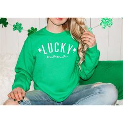 Lucky Mama Sweatshirt, Lucky Mama Shirt, Happy Saint Patrick's Day Shirt, Mother's Day Shirt, Irish Day Shirt, Lucky clo