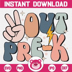 peace out pre-k retro rroovy svg, end of the school pre-k svg, happy last day of school, pre-k school, digital download