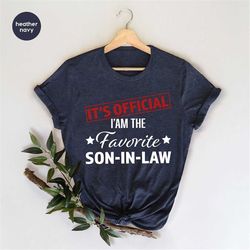 funny family gifts, favorite son in law graphic tees, father and son shirt, gift for son in law, wedding gifts, gift fro
