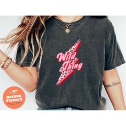womens valentine's day shirt, wild thing shirt, thunderbolt shirt, valentine's day shirt, leopard valentine shirt, valen
