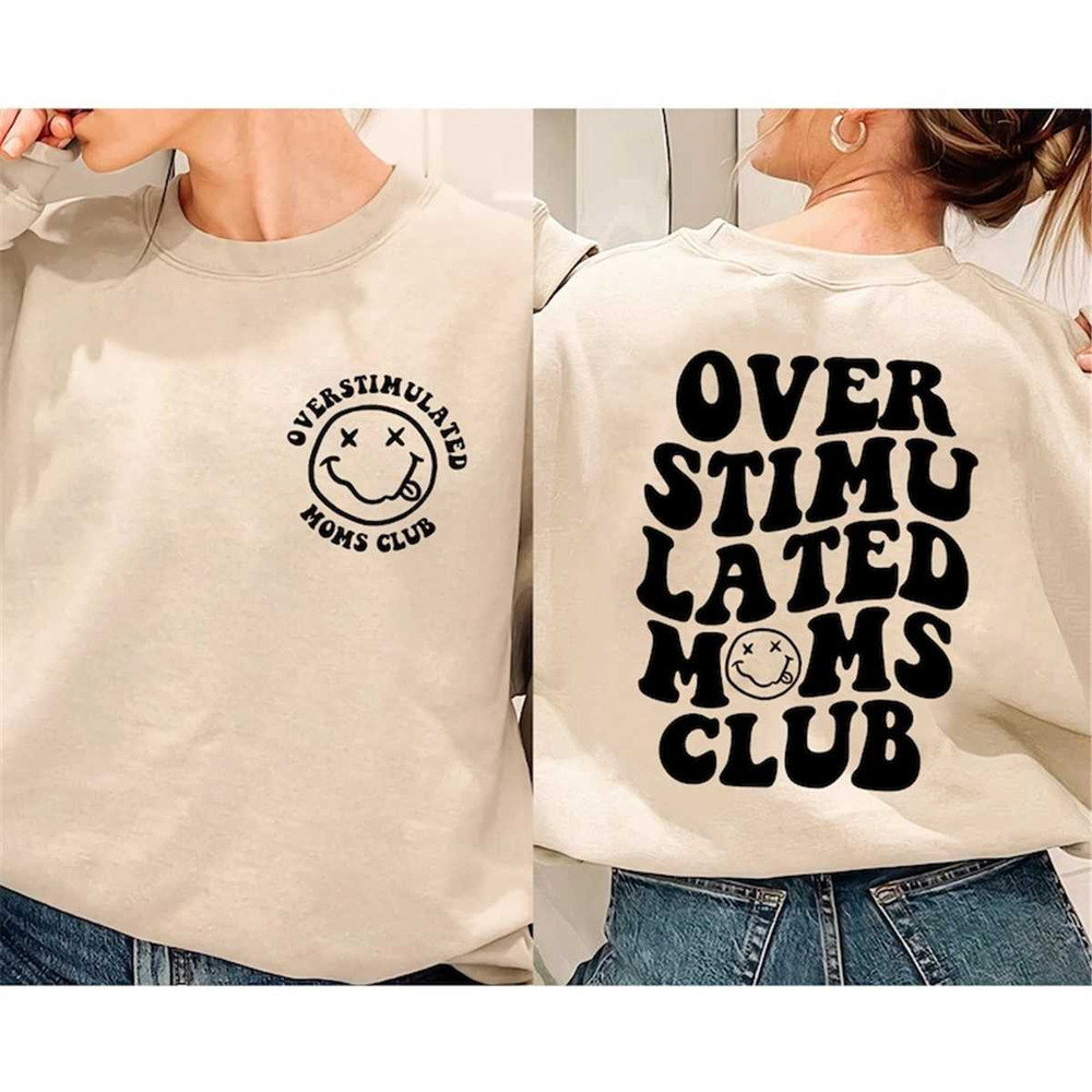 MR-3152023121842-overstimulated-moms-club-sweatshirt-overstimulated-moms-image-1.jpg