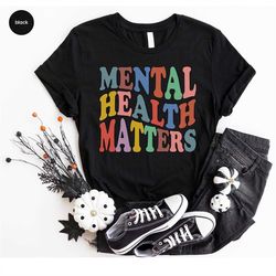 mental health shirt, inspirational tshirts, motivational vneck shirts, anxiety t shirt, counselor shirt, therapy gifts,