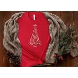 christmas tree shirt, joy shirt, love shirt, peace shirt, family matching believe christmas shirt, christmas sweatshirt,