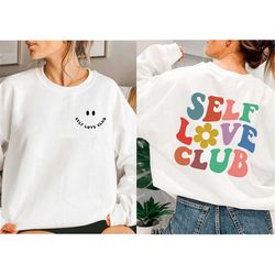 self love club shirt, self care shirt, positive affirmation shirt, aesthetic hoodie, trendy sweatshirt, unisex sweatshir