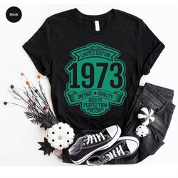 customized birthday shirt, vintage birthday shirt, 1973 birthday gift for women, 50th birthday shirt, funny birthday tee
