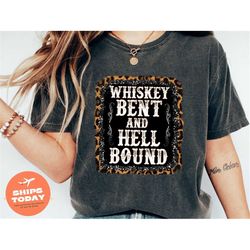 whiskey bent and hell bound graphic tees, western valentines day tshirt, funny western shirts, whiskey graphic tshirts,