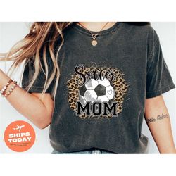 soccer mom shirt, sports mom shirt, soccer mom tshirt, cute soccer mom t shirt, soccer mom gift, mothers day gifts, leop