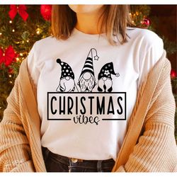 christmas vibes svg png, christmas gnome cut files, gnomes merry christmas png, holiday gnome svg, funny christmas shirt