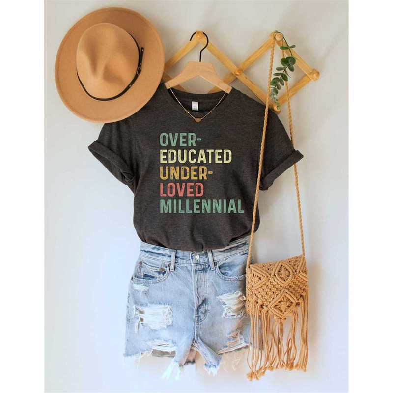 MR-3152023144436-over-educated-under-loved-millennial-shirt-funny-pro-choice-image-1.jpg