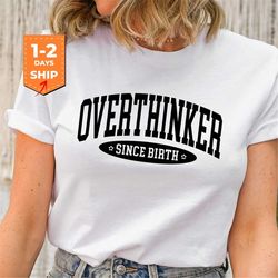 overthinker shirt | overthinking tshirt | mental health tee | self care gift | self love tee | mental health gift | funn