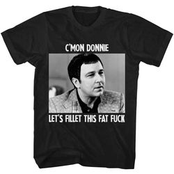 let's fillet this fat fuck donnie brasco shirt, donnie brasco tshirt, donnie brasco t shirt, crime drama film shirt