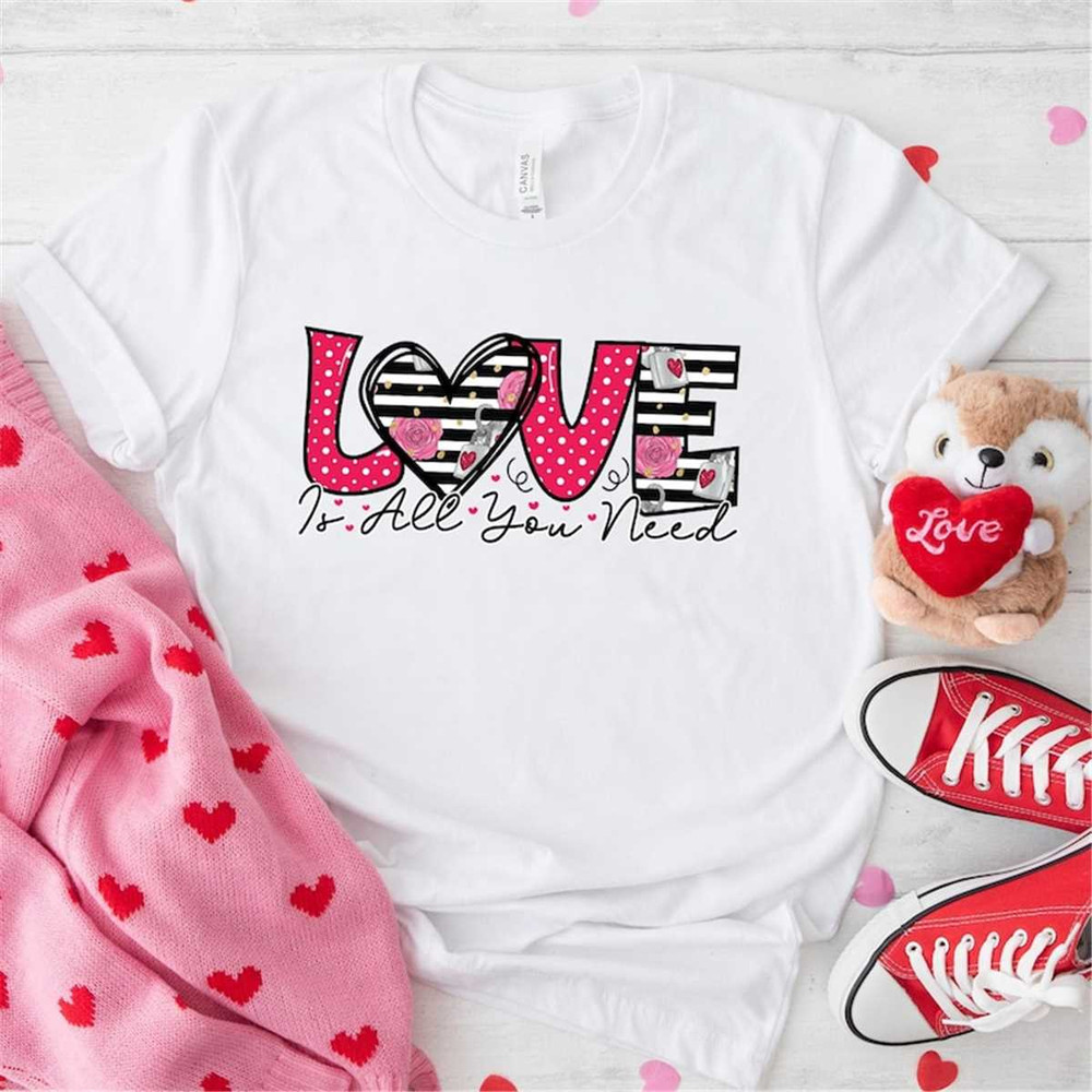 MR-3152023143631-love-is-all-you-need-valentines-shirt-funnny-valentines-image-1.jpg