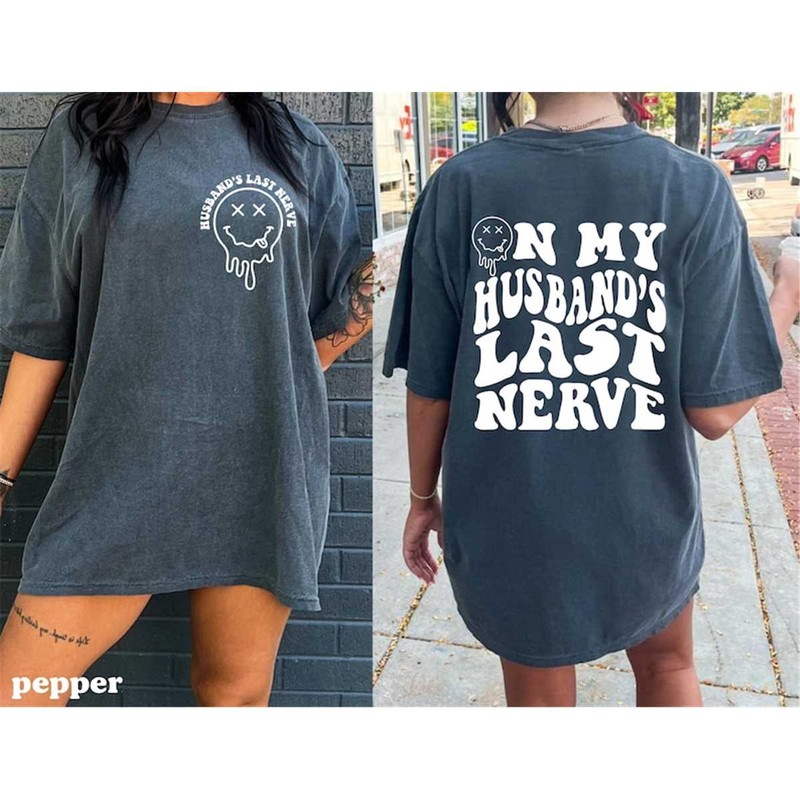 MR-3152023153651-on-my-husbands-last-nerve-comfort-colors-shirt-smiley-image-1.jpg