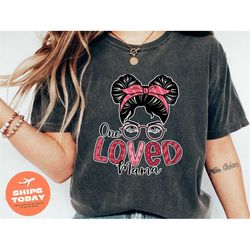 one loved mama shirt, valentines mom shirt, mama valentine, valentines day mom gift, one loves mama t-shirt, one loves m