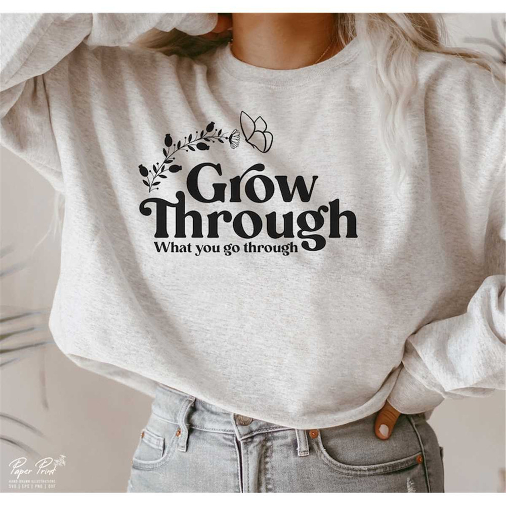 MR-315202315152-grow-through-what-you-go-through-svg-women-shirt-svg-image-1.jpg