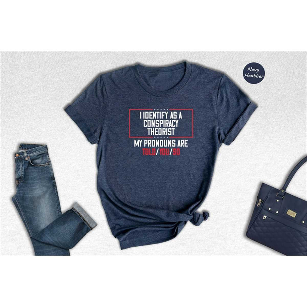 MR-3152023152529-identify-as-a-conspiracy-theorist-my-pronouns-are-told-you-so-image-1.jpg