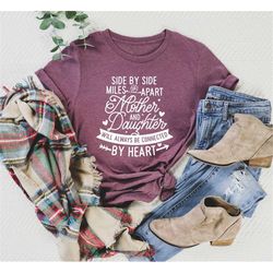 mother and daughter will always be connected by heart shirt,mother daughter bond shirt,matching,girls trip,family shirt,