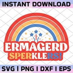 ermagerd sperklers svg, 4th of july svg