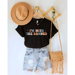 i'm with the banned, read banned books shirt, bookish shirt, book lover shirt, reading shirt, librarian shirt, bookish s